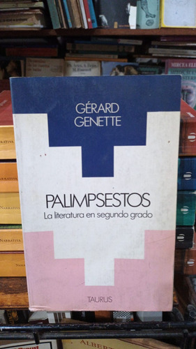 Gerard Genette - Palimpsestos La Literatura En Segundo Grado