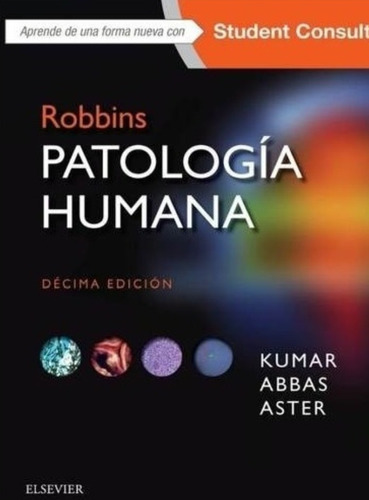 Robbins. Patología Humana / 10 Ed.