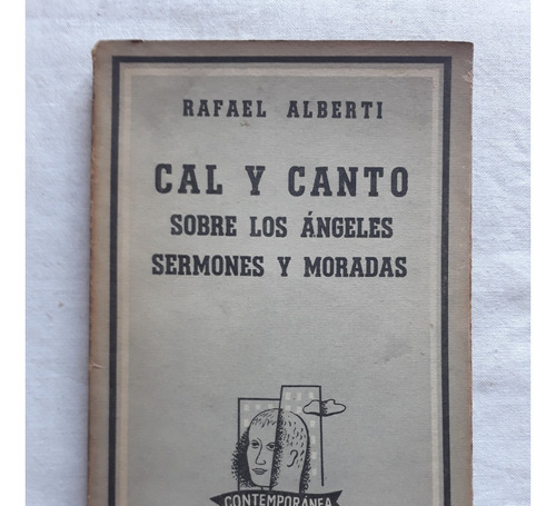 Cal Y Canto Sobre Los Angeles Sermones Y Moradas R. Alberti