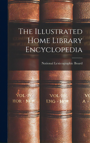 The Illustrated Home Library Encyclopedia, De National Lexicographic Board. Editorial Hassell Street Pr, Tapa Dura En Inglés