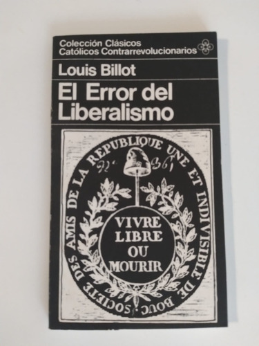 Libro De Louis Billot : El Error Del Liberalismo