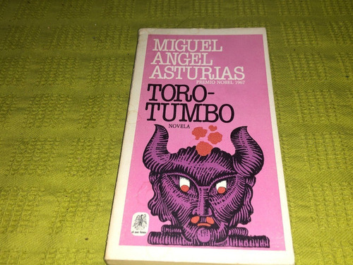 Toro-tumbo - Miguel Ángel Asturias - Plaza & Janés