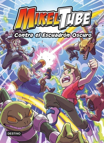 Libro: Mikeltube 6. Contra El Escuadrón Oscuro. Mikeltube. D