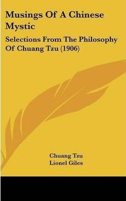 Musings Of A Chinese Mystic - Chuang Tzu (hardback)