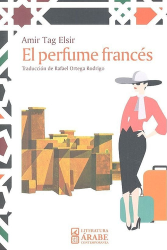 El Perfume Francãâ©s, De Tag Elsir Amir., Vol. 1. Editorial Editorial Comares, Tapa Blanda En Español