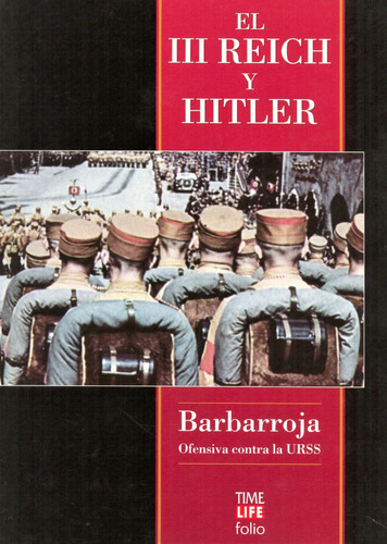 Barbarroja - El Tercer Reich Y Hitler - Time Life Folio