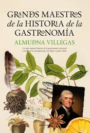 Grandes Maestros De La Historia De La Gastronomia