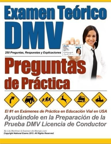 Examen Teorico Dmv - Preguntas De Practica -..., de Manejo, Examen. Editorial CreateSpace Independent Publishing Platform en español