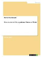 Libro How To Avoid Occupational Stress At Work - Martin P...