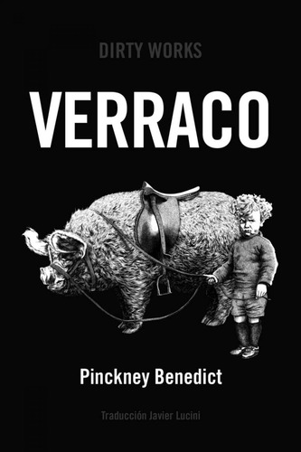 Libro: Verraco. Benedict, Pinckney. Dirty Works