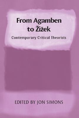 Libro From Agamben To Zizek : Contemporary Critical Theor...