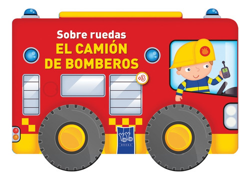 El Camión De Bomberos - Los Editores De Yoyo