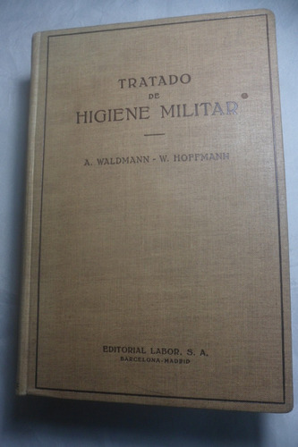 Tratado De Higiene Militar Waldmann Hofmann Labor Edito 1944