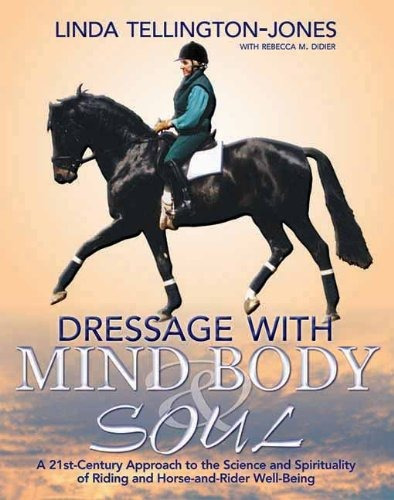 Dressage With Mind, Body  Y  Soul A 21stcentury Approach To 