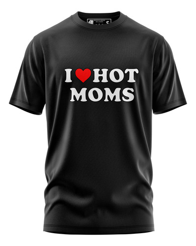 Playera/ Blusa I Love Hot Moms T-shirt - Aesthetic