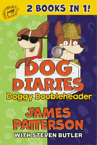 Dog Diaries: Doggy Doubleheader: Two Dog Diaries Books In One: Mission Impawsible And Curse Of Th..., De Patterson, James. Editorial Jimmy Patterson, Tapa Dura En Inglés