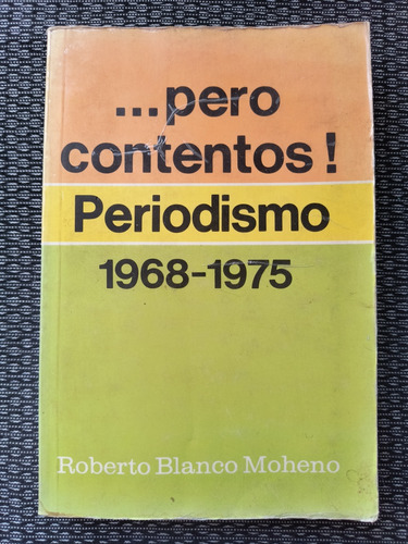 Pero Contentos Periodismo 1968 - 1975