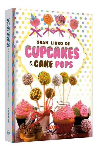 Libro Gran Libro De Cupcakes Cake Pops Recetas Repostería