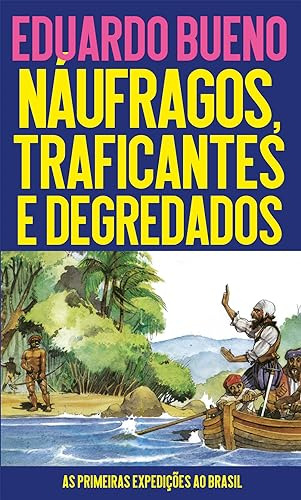 Libro Náufragos Traficantes E Degredados As Primeiras Expedi