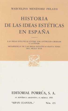 Historia De Las Ideas Estéticas En España: Las Ideas Estétic