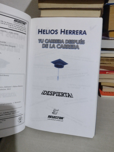 Tu Carrera Después De La Carrera Helios Herrera Rp54 (Usado)