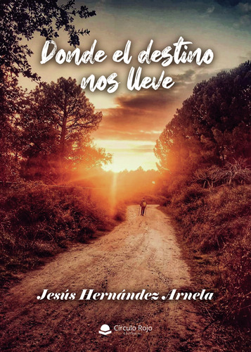 Donde El Destino Nos Lleve (libro Original)
