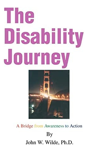 Libro: The Disability Journey: A Bridge From Awareness To