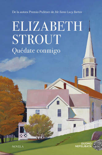 Quedate conmigo, de Elizabeth Strout. Editorial Duomo en español