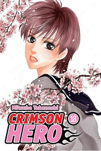Crimson Hero 18 (comic), De Mitsuba Takanashi. Editorial Glenat, Tapa Blanda En Español