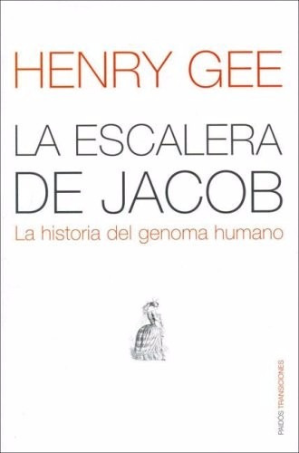 La Escalera De Jacob  Henry Gee Genoma Humano Ed. Paidos