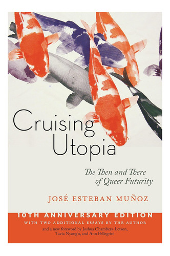 Libro: Cruising Utopia, Edición Del Décimo Aniversario: The