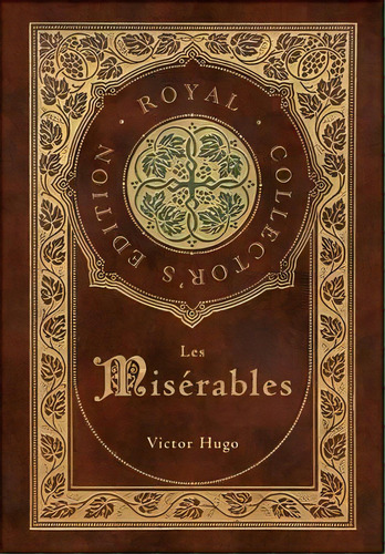 Les Miserables (royal Collector's Edition) (annotated) (case Laminate Hardcover With Jacket), De Victor Hugo. Editorial Royal Classics, Tapa Dura En Inglés