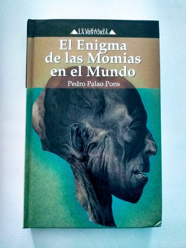 El Enigma De Las Momias En El Mundo - Pons, Pedro