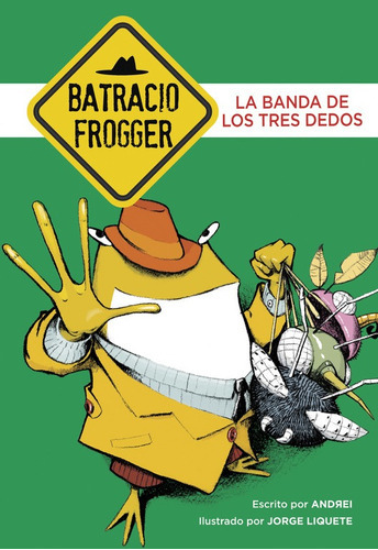 La Banda De Los Tres Dedos (batracio Frogger 3) -   - * 