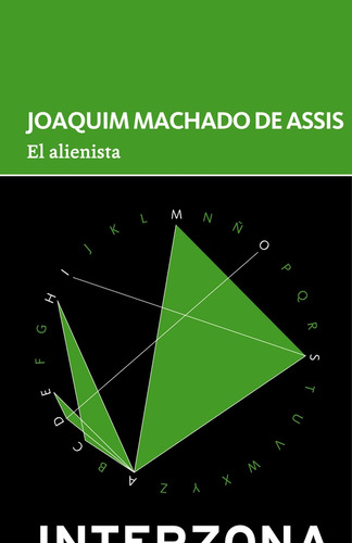 Alienista, El - Joaquin Maria Machado De Assis