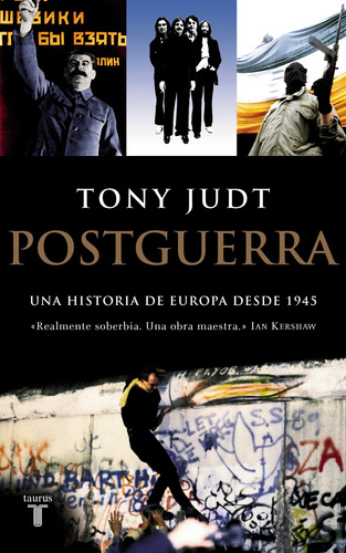 Postguerra  Una Historia De Europa Desde 1945- Tony Judt - *