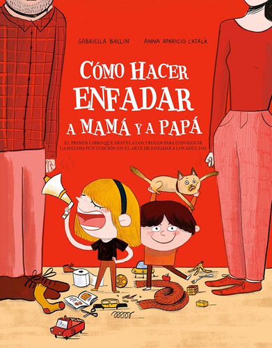 Libro Como Hacer Enfadar A Mama Y Papa