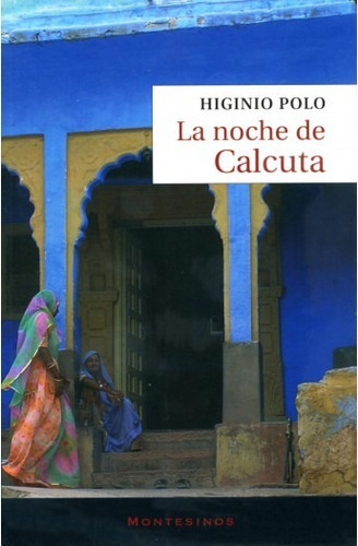 La Noche De Calcuta, Higinio Polo Cebollada, Montesinos 