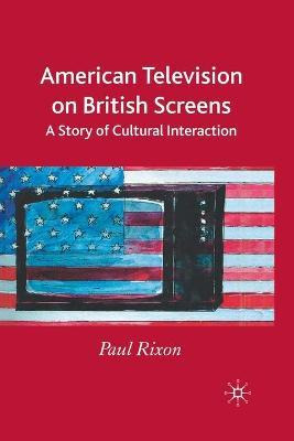 Libro American Television On British Screens : A Story Of...