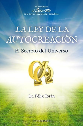 Libro: Ley De La Autocreación. Toran, Dr.felix. Corona Borea