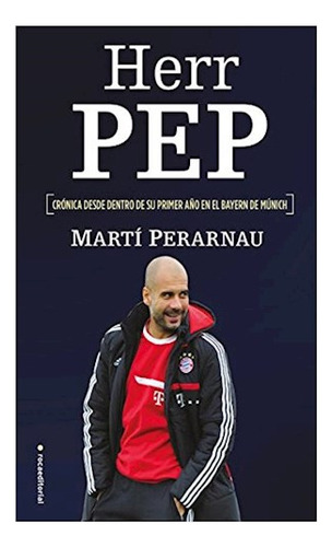 Herr Pep Cronicas Desde Dentro De Su - Perarnau Marti - #l