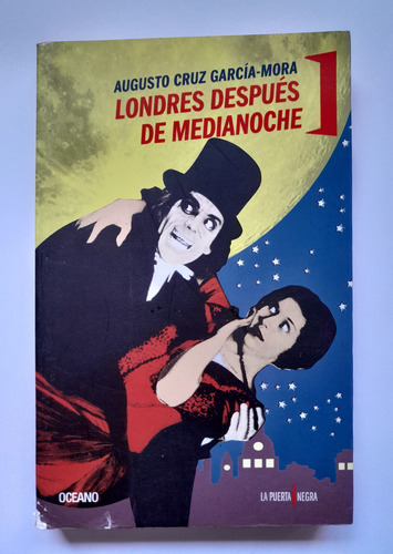 Londres Después De Medianoche - Augusto Cruz García Mora