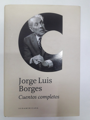 Cuentos Completos - Jorge Luis Borges, Sudamericana