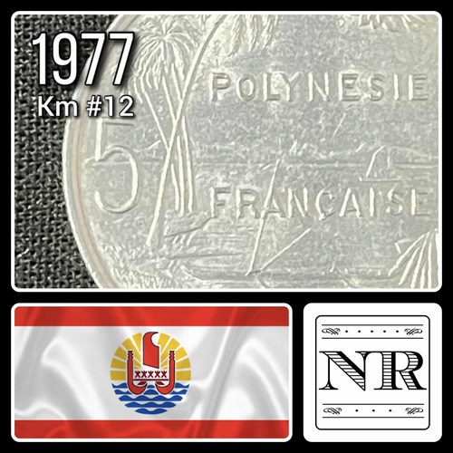 Polinesia Francesa - 5 Francos - Año 1977 - Km #12 - Oceanía