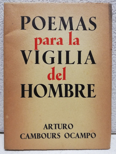 Poemas Para La Vigilia Del Hombre, A Cambours Ocampo,1966