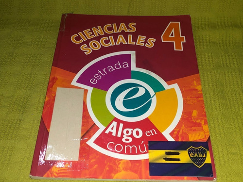 Ciencias Sociales 4/ Algo En Común - C. Perochena - Estrada