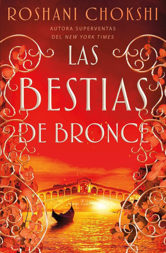 Las Bestias De Bronce, De Roshani Chokshi. Editorial Hidra, Tapa Blanda, Edición 1 En Español