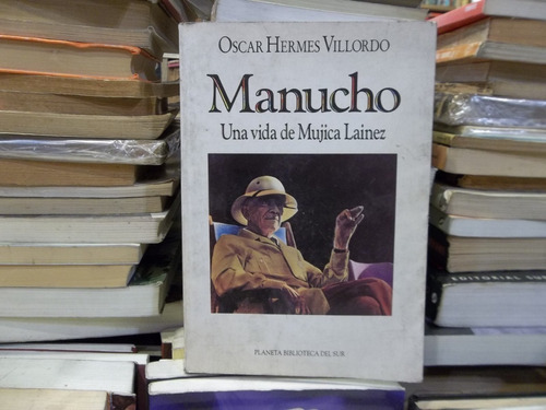 Dedicado Oscar Hermes Villordo Manucho Vida De Mujica Lainez
