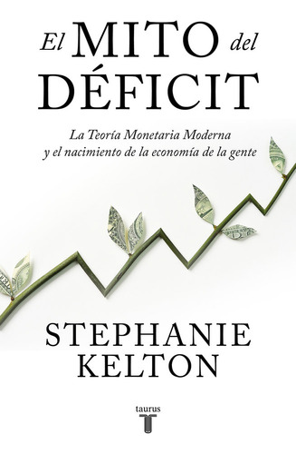 El Mito Del Déficit (libro Original)