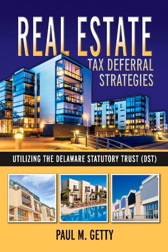 Libro: Real Estate Tax Deferral Strategies Utilizing The (1)